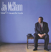 JAY McSHANN / What A Wonderful Worl