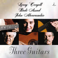 LARRY CORYELL, BADI ASSAD & JOHN ABERCROMBIE / 3 Guitars-0