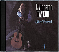 LIVINGSTON TAYLOR / Good Friends-0