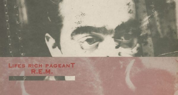 R.E.M – Lifes Rich Pageant