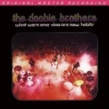 DOOBIE BROTHERS / What Were Once Vices Are Now Habits – SACD Edition Limitée Numérotée