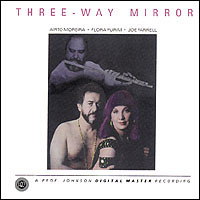 AIRTO MOREIRA, FLORA PURIM & JOE FARRELL / Three Way Mirror