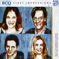 BLUE CHAMBER QUARTET / First Impressions