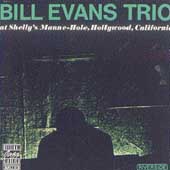 BILL EVANS TRIO / At Shelly’s Manne-Hole