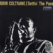 JOHN COLTRANE / Settin’ The Pace