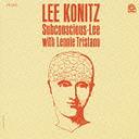 LEE KONITZ / Subconscious - Lee-0