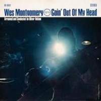 WES MONTGOMERY / Goin’ Out Of My Head