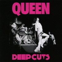 QUEEN / Deep Cuts