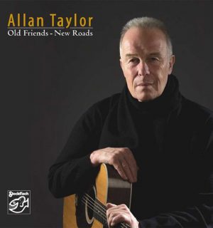ALLAN TAYLOR / Old Friends – New Roads