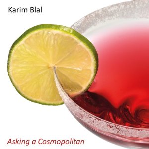 KARIM BLAL Asking a Cosmopolitan