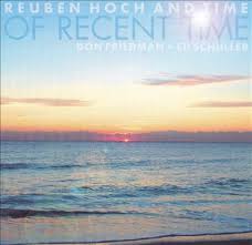 REUBEN HOCH AND TIME of recent time