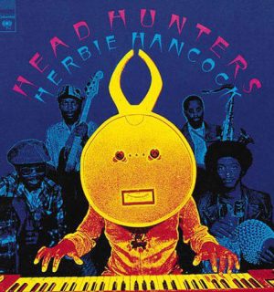 HERBIE HANCOCK- Head Hunters