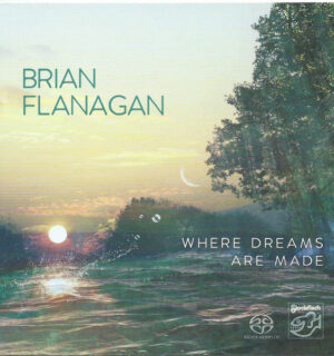 Brian Flanagan – Where Dreams Are Made