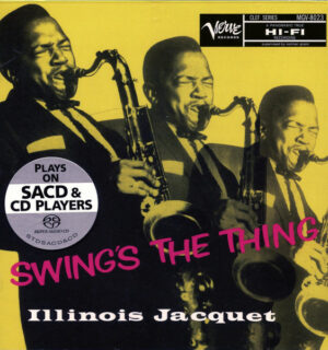 Illinois Jacquet – Swing’s The Thing