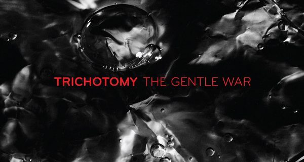 Trichotomy – The Gentle War